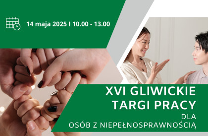 XVI Gliwickie Targi Pracy dla Osób z Niepełnosprawnościami