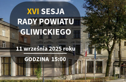 XVI Sesja Rady Powiatu Gliwickiego