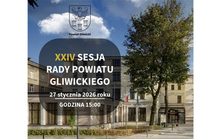 ZAWIADOMIENIE O SESJI RADY POWIATU GLIWICKIEGO