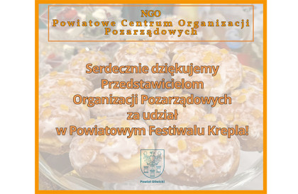 Dziękujemy Przedstawicielom Organizacji Pozarządowych za udział w Powiatowym Festiwalu Krepla