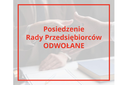 Posiedzenie Rady Przedsiębiorców Powiatu Gliwickiego odwołane?????? odwołane