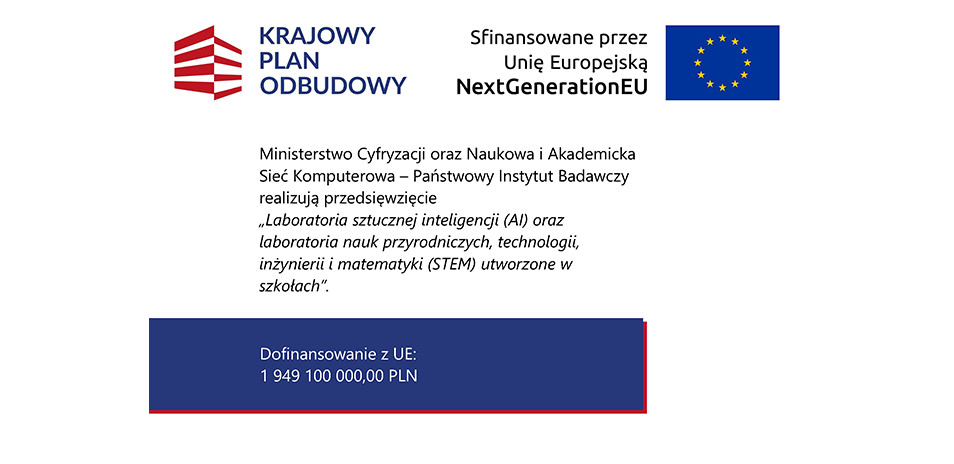 „Laboratoria sztucznej inteligencji (AI) oraz laboratoria nauk przyrodniczych, technologii, inżynierii i matematyki (STEM) utworzone w szkołach”.